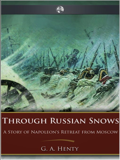 Title details for Through Russian Snows by George A. Henty - Available